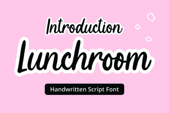 Lunchroom: A Script Font That Dances with Personality